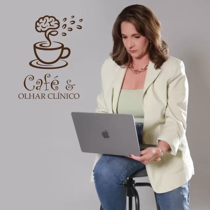 Cliciane Monteiro – Neuropsicóloga e Psicóloga - Café e Olhar Clínico  